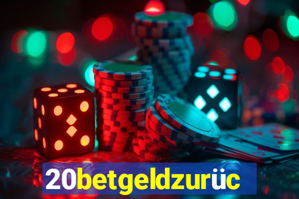 20betgeldzurück