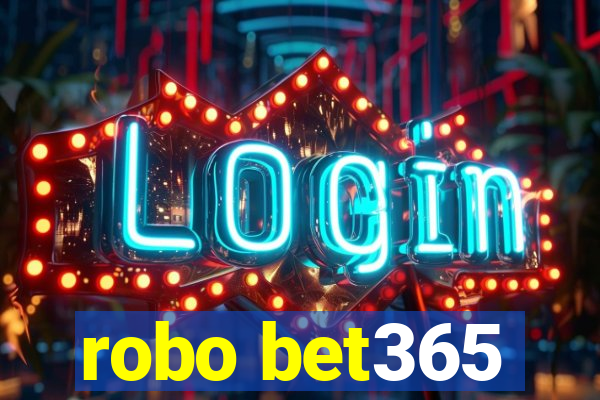 robo bet365