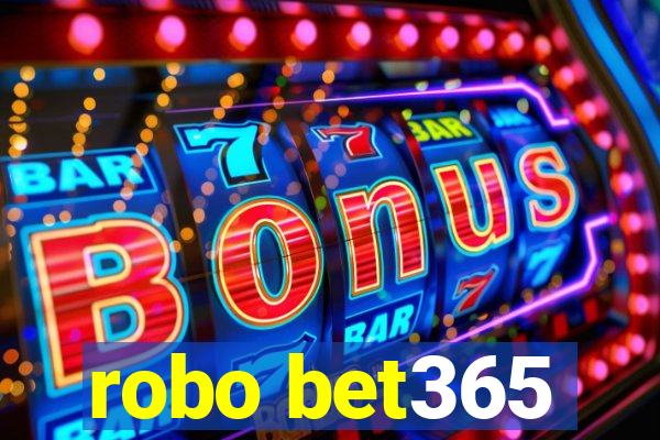 robo bet365