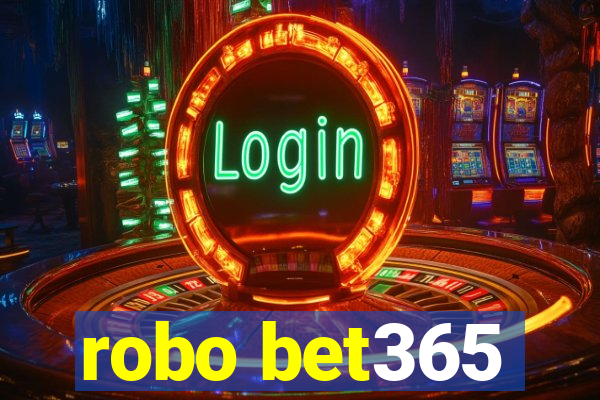 robo bet365