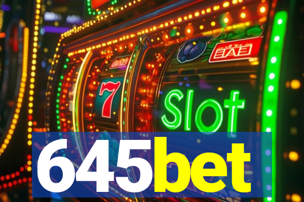 645bet