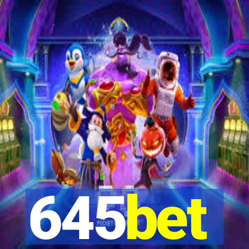 645bet