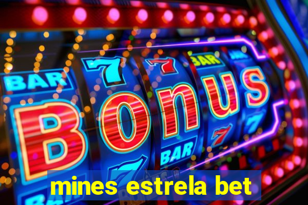 mines estrela bet