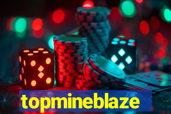 topmineblaze