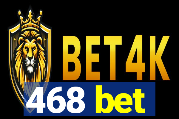 468 bet