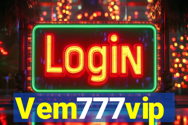 Vem777vip