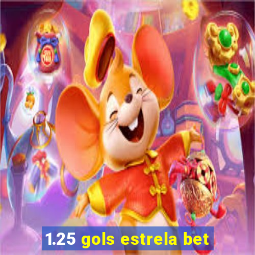 1.25 gols estrela bet