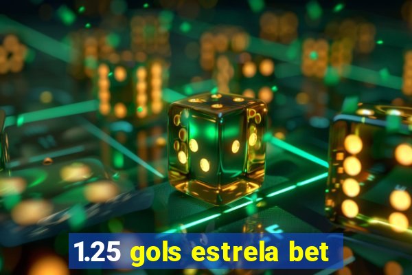 1.25 gols estrela bet