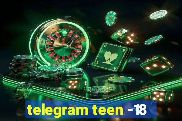 telegram teen -18