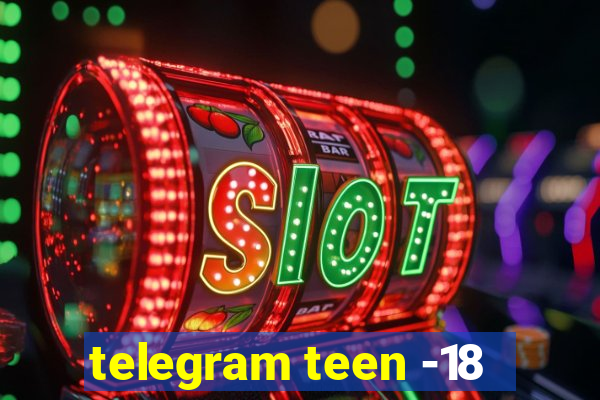 telegram teen -18