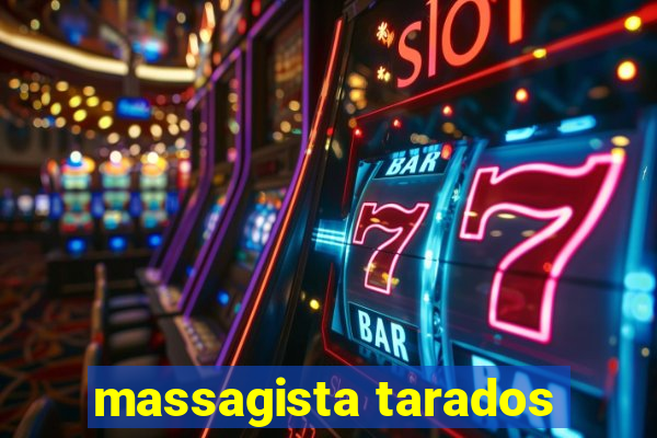 massagista tarados