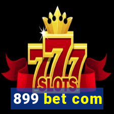 899 bet com