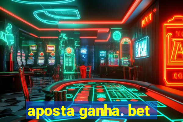 aposta ganha. bet