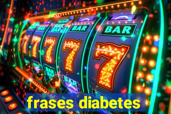 frases diabetes