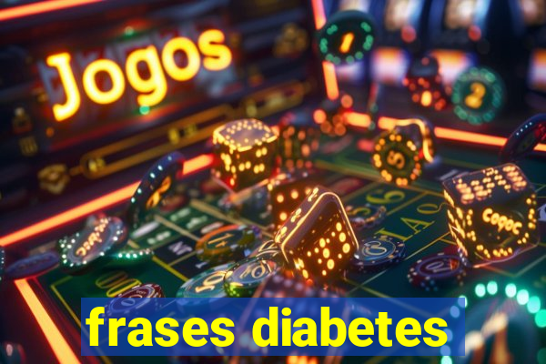 frases diabetes