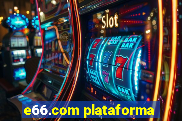 e66.com plataforma