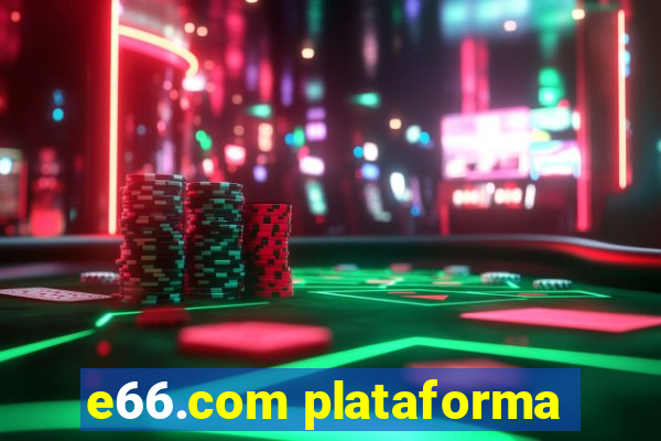 e66.com plataforma