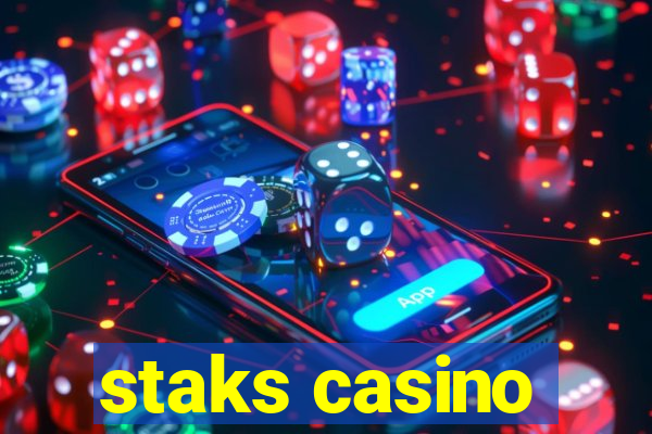 staks casino