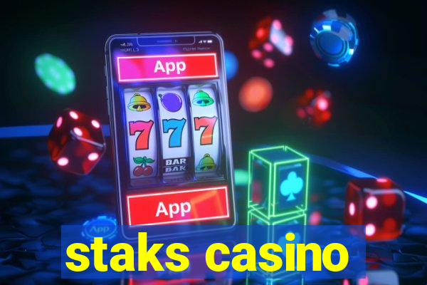 staks casino