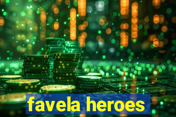 favela heroes