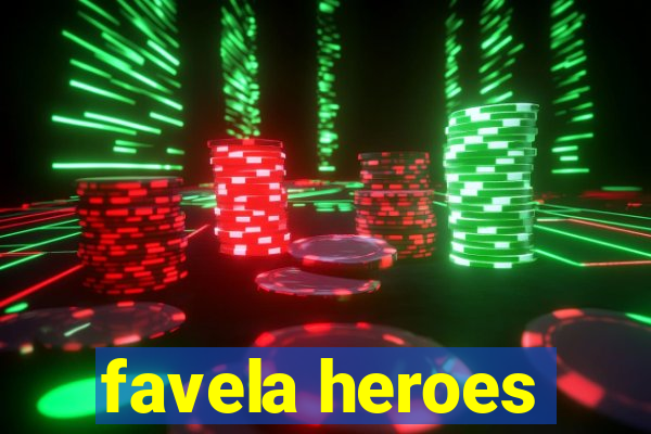 favela heroes