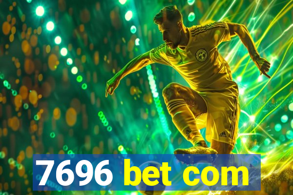 7696 bet com