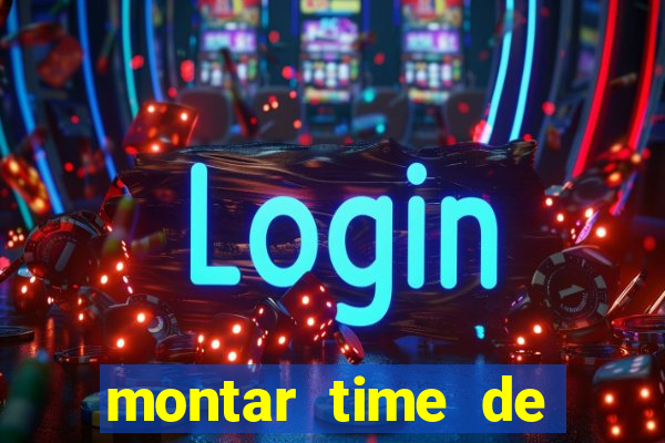 montar time de futebol online