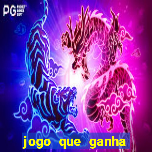 jogo que ganha dinheiro ao se cadastrar