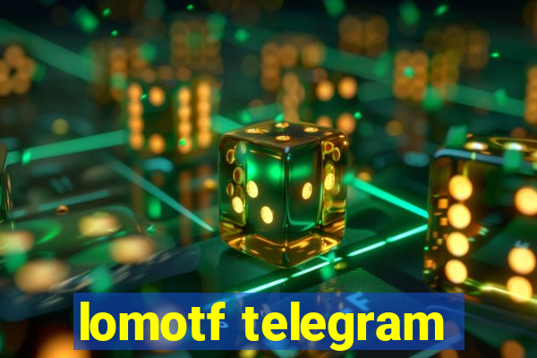 lomotf telegram