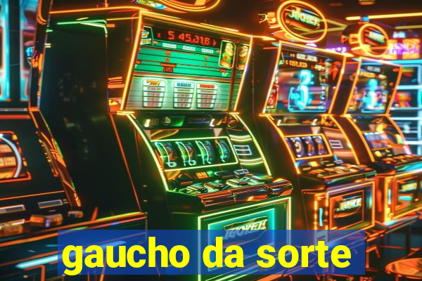 gaucho da sorte