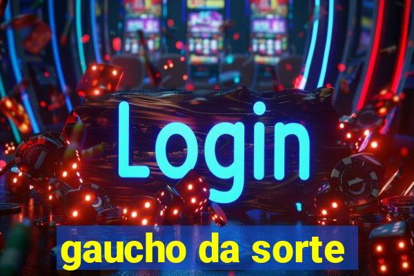 gaucho da sorte