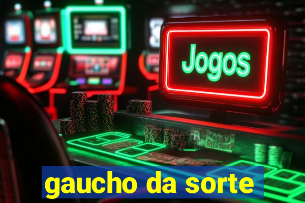 gaucho da sorte