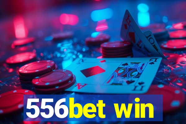 556bet win