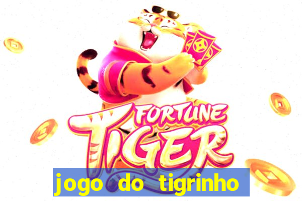 jogo do tigrinho plataforma chinesa