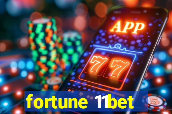 fortune 11bet