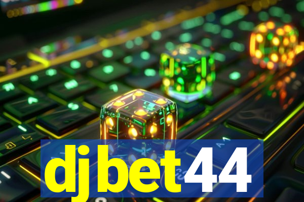 djbet44