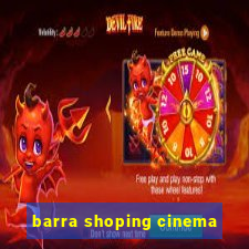 barra shoping cinema