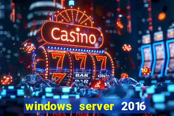 windows server 2016 download iso pt br