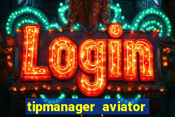 tipmanager aviator aposta 1