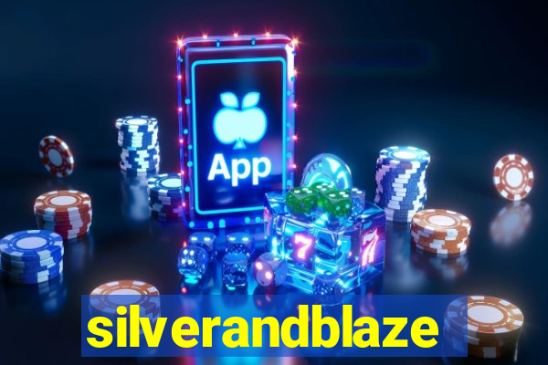 silverandblaze