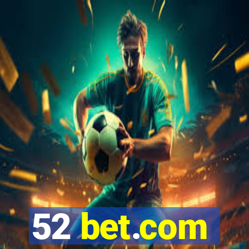 52 bet.com