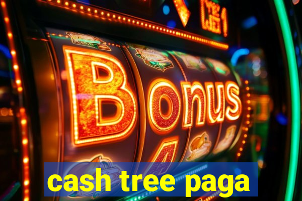 cash tree paga