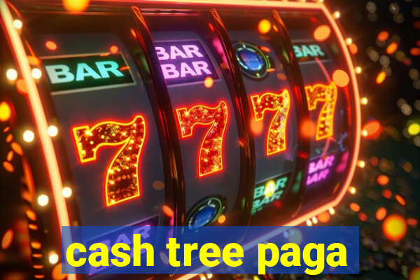 cash tree paga