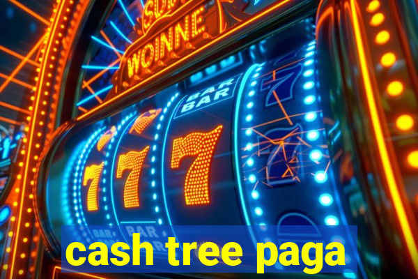 cash tree paga