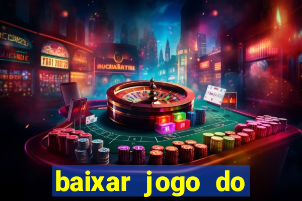 baixar jogo do tigrinho oficial