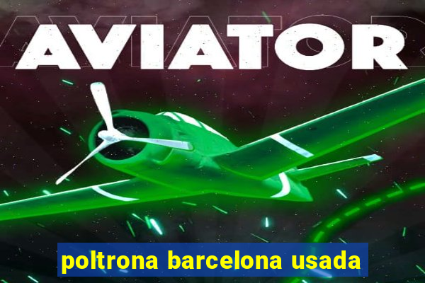 poltrona barcelona usada