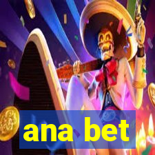 ana bet