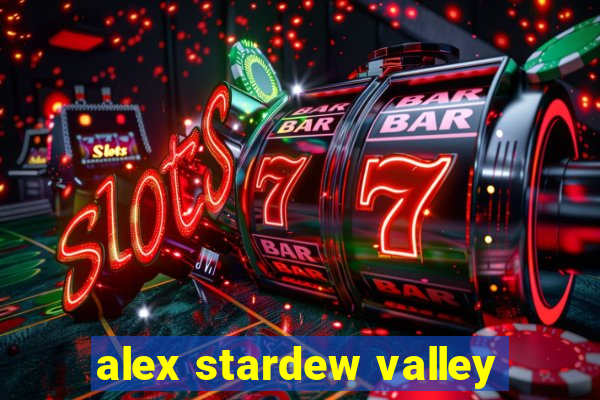 alex stardew valley