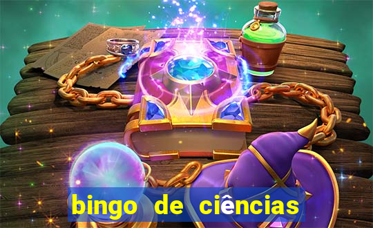 bingo de ciências 8 ano