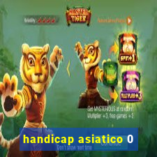 handicap asiatico 0